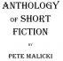 Anthology of Short Fiction by Pete Malicki