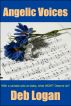 Angelic Voices by Deb Logan