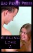 Sibling Love 2 by Bad Penny Press