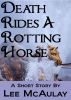 Death Rides A Rotting Horse by Lee McAulay