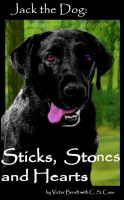 Cover for 'Jack the Dog: Sticks, Stones, and Hearts'