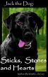 Jack the Dog: Sticks, Stones, and Hearts by Victor Brodt