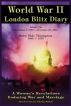 World War ll London Blitz Diary Volume 1 by Victoria Washuk