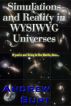 Simulations and Reality in WYSIWYG Universes by Andrew Burt