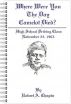 Where Were You The Day Camelot Died? by Robert Chapin