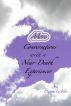 More Conversations with a Near-Death Experiencer by Diane Goble