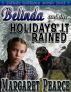 A Belinda Robinson Novel Book 2: Belinda and the Holidays It Rained by Margaret Pearce