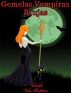 Gemelas Vampiras Brujas: Reino de Sangre y Magia by Vianka Van Bokkem