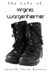 The Life of Virginia Wargenheimer by Danielle Nicole Bienvenu