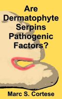 Cover for 'Are Dermatophyte Serpins Pathogenic Factors?'
