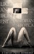 Like an Iron Fist: Dystopian Erotica by Circlet Press Editorial Team