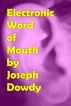 Electronic Word of Mouth by Joseph Dowdy