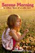 Serene Morning & Other Tales of a Little Girl by David Michael