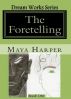 Dream Works: The Foretelling by Maya Harper