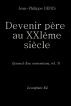 Devenir pÃ¨re au XXIÃ¨me siÃ¨cle. (Journal d'un universitaire, vol.3) by Jean-Philippe Denis