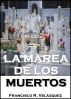 La Marea De Los Muertos by Francisco R. VelÃ¡zquez 