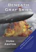 Beneath Gray Skies by Hugh Ashton