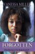 Forgotten (Book 3 - Forsaken Series) by Vanessa Miller
