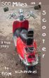 1500 Miles on a Scooter by Tom Schimmel
