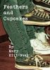Feathers and Cupcakes by Mary Kitt-Neel