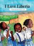 I Love Liberia by Wayetu Moore