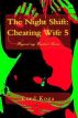 The Night Shift: Cheating Wife Five (Beyond my Control Series) by Lord Koga