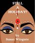 Still a Holiday? by Susan Wingate