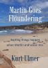 Martin Goes Floundering by Kurt Ulmer