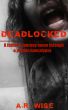 Deadlocked by A.R. Wise