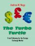 The Turbo Turtle: Trend Following for the Foreign Exchange Markets by Andras Nagy