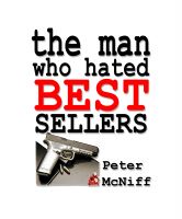 Cover for 'The Man who Hated Best Sellers'