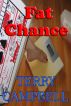 Fat Chance by Terry Campbell