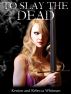 To Slay the Dead by K&R Creative Publishing 
