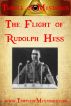 The Flight of Rudolf Hess by TempleofMysteries.com 