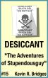 Desiccant 015: The Adventures of Stupendousguy by Kevin R. Bridges