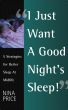 I Just Want a Good Nightâ€™s Sleep! 5 Strategies for Better Sleep at Midlife. by Nina Price