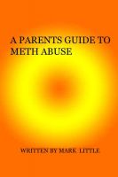 Cover for 'A Parents Guide To Meth Abuse'