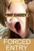 PIMP DADDY Vol. 2 ~ Forced Entry ~ by Burt Maverick