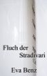 Fluch der Stradivari | Roman by Eva Benz