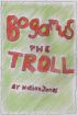 Bogamus the Troll by Nathan A Jones