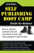Self-Publishing Boot Camp Guide for Authors by Carla King