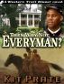 Then Why Not Everyman? by Kit Prate