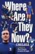 Where Are They Now? - Chelsea FC by Andy Pringle