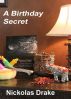 A Birthday Secret by Nickolas Drake