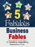 5 Fabulous Business Fables by Alex Augenblecq