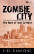 Zombie City - #1 in the Tom Zombie Series by H.D. Timmons