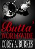 Butta': Worldwide - Sample Chapters by Corey Aaron Burkes