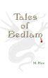 Tales of Bedlam by Mary Rice