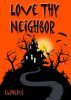 Love Thy Neighbor by S.L.  Pierce