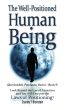 The Well-Positioned Human Being by Stanley Bronstein